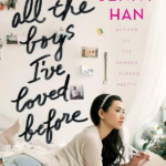 To All the Boys I’ve Loved Before — Jenny Han