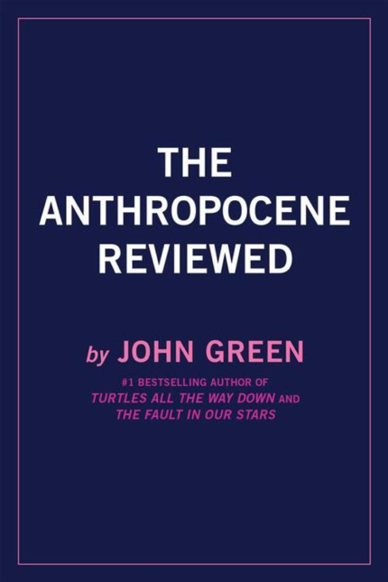 John Green the Anthropocene Reviewed book cover