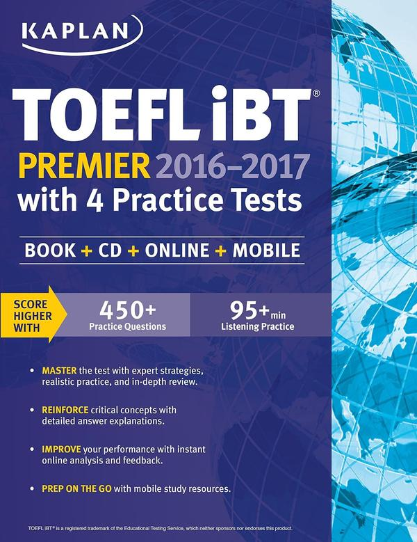 Kaplan Kaplan TOEFL Ibt Premier 2016 2017 with 4 Practice Tests Book + Cd + Online + Mobile Kaplan Kaplan TOEFL Ibt Premier 2016 2017 with 4 Practice Tests Book + Cd + Online + Mobile