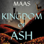 Kingdom of Ash Throne of Glass