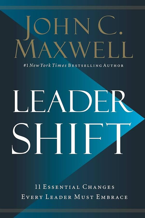 Leader shift (The 11 Essential Changes Every Leader Must Embrace) Leader shift (The 11 Essential Changes Every Leader Must Embrace)