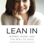 Lean In: Women, Work, and the Will to Lead