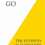Letting Go : The Pathway of Surrender