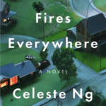 Little Fires Everywhere a Novel