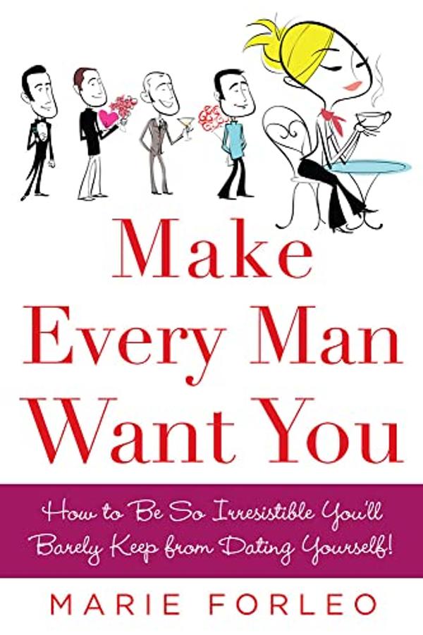 Make Every Man Want You Marie Farleo Make Every Man Want You Marie Farleo