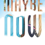 Maybe Now Colleen Hoover