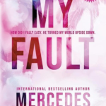 MY FAULT Mercedes Ron