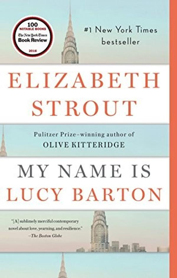 My Name Is Lucy Barton My Name Is Lucy Barton
