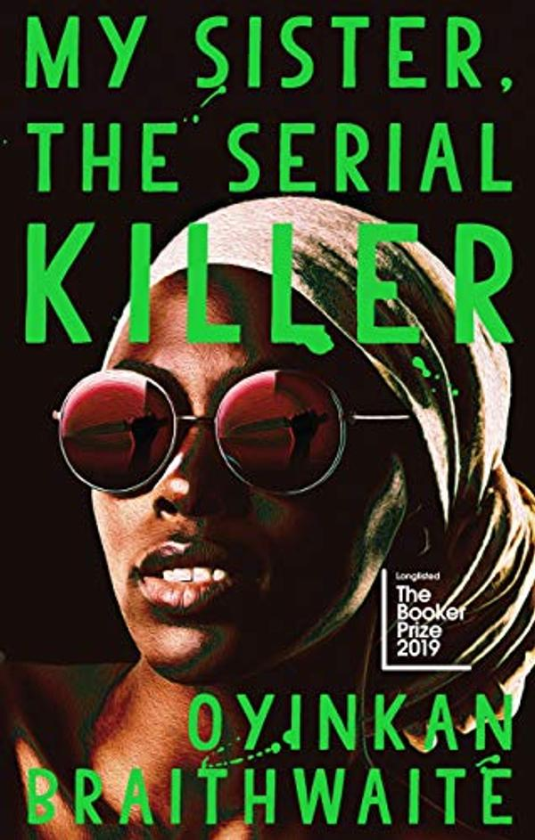 My Sister, the Serial Killer My Sister, the Serial Killer