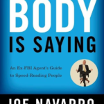 What Every BODY Is Saying — Joe Navarro