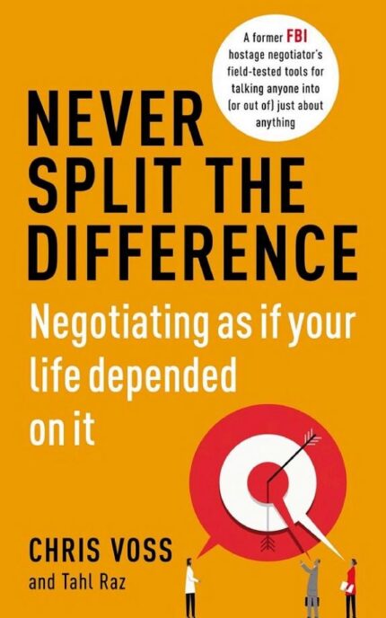 Never Split the Difference — Chris Voss