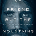 No Friend but the Mountains Behrouz Boochani