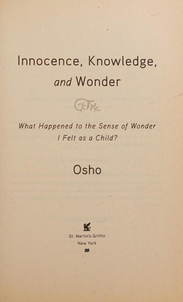 Osho Innocence, Knowledge And wonder Osho Innocence, Knowledge And wonder