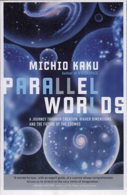 Parallel Worlds — Michio Kaku
