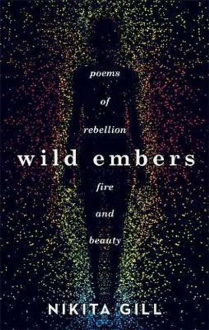 Wild Embers: Poems of Rebellion, Fire and Beauty — Nikita Gill book cover