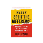 Never Split the Difference — Chris Voss