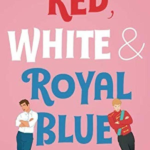 Red White & Royal Blue Casey Mcquinston