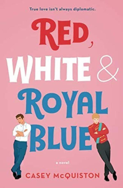 Red White & Royal Blue Casey Mcquinston book cover