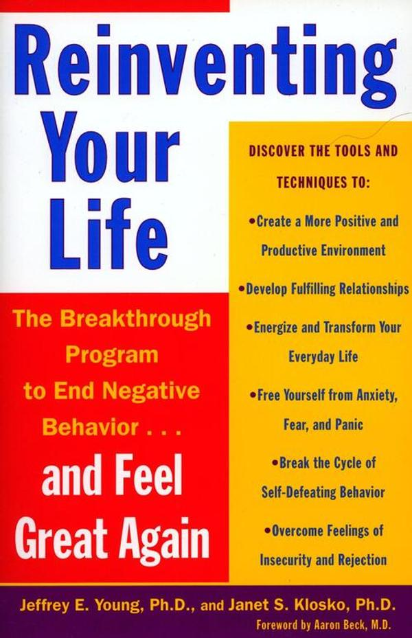 Reinventing Your Life: The Breakthrough Program to End Negative Behavior and Feel Great Again Reinventing Your Life: The Breakthrough Program to End Negative Behavior and Feel Great Again