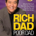 Robert T Kiy Rich Dad Poor Dad What the Rich Teach Their Kids About Money That the Poor and Middle