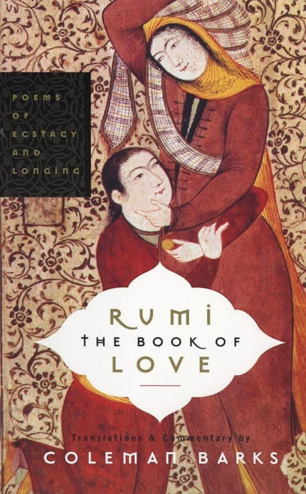 Rumi: The Book of Love: Poems of Ecstasy and Longing book cover