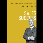 Sales Success (The Brian Tracy Success Library)