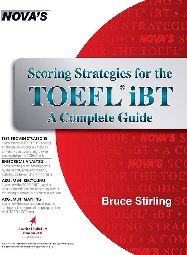Scoring Strategies for the TOEFL iBT A Complete Guide Scoring Strategies for the TOEFL iBT A Complete Guide