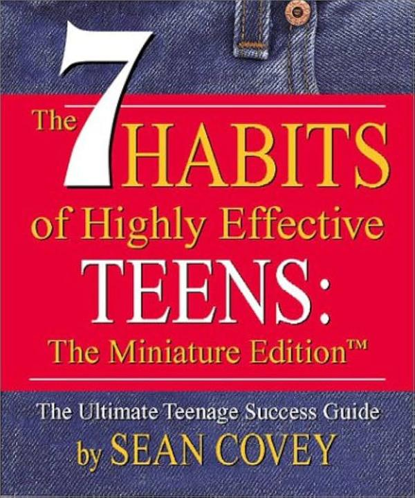 The 7 Habits of Highly Effective Teens Sean Covey The 7 Habits of Highly Effective Teens Sean Covey