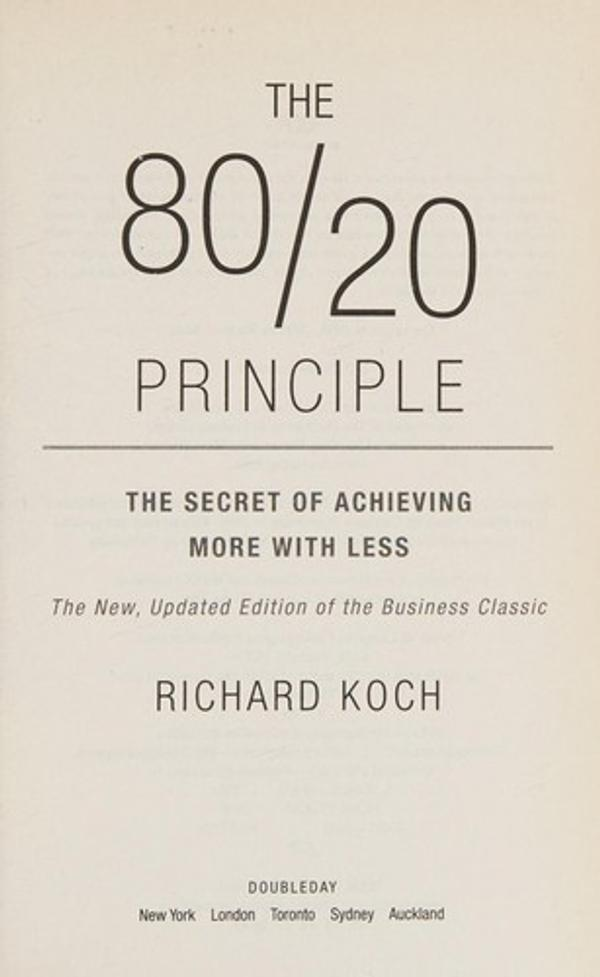 The 80/20 Principle Richard Koch The 80/20 Principle Richard Koch