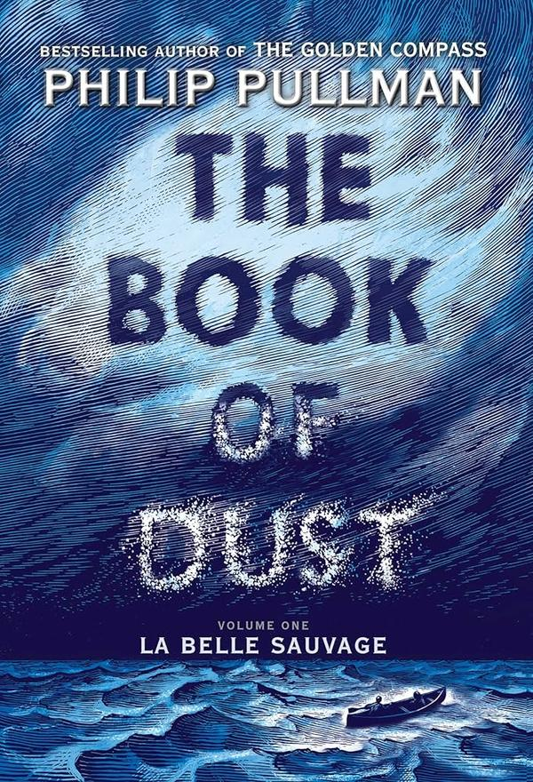 The Book of Dust : La Belle Sauvage 1 The Book of Dust : La Belle Sauvage 1