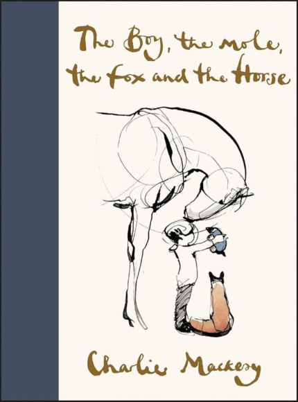 The Boy the Mole the Fox and the Horse Charlie Mackesy book cover