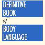 The Definitive Book of Body Language : How to read others’ attitudes by their gestures