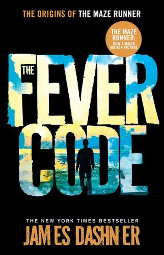 The Fever Code (Maze Runner, Book 5)