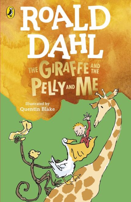 The Giraffe & the Pelly & Me book cover