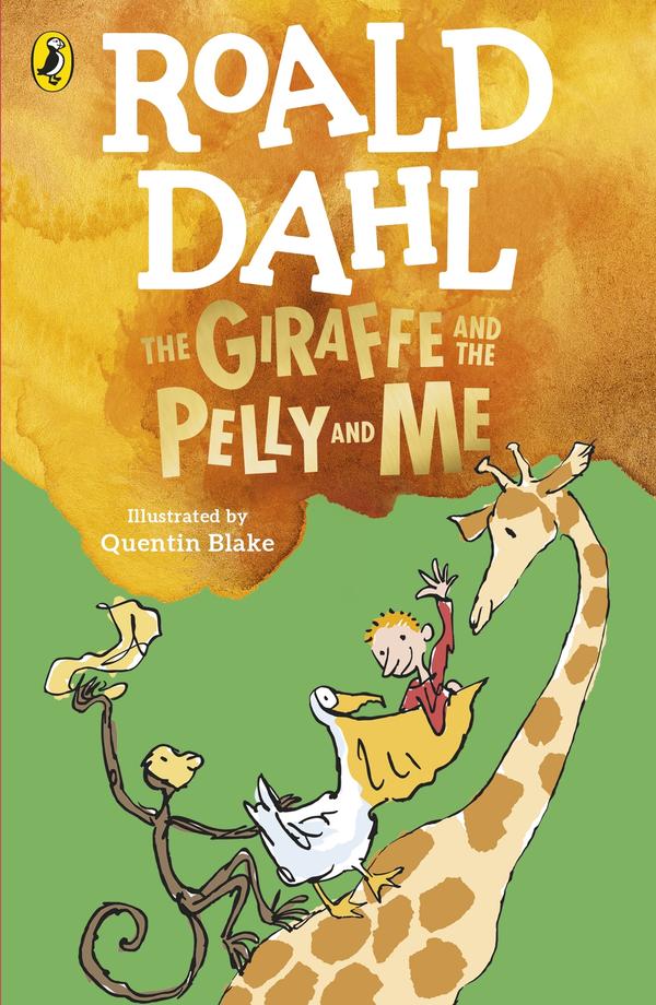 The Giraffe & the Pelly & Me The Giraffe & the Pelly & Me