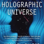 The Holographic Universe: The Revolutionary Theory of Reality