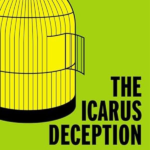 The Icarus Deception: How High Will You Fly?