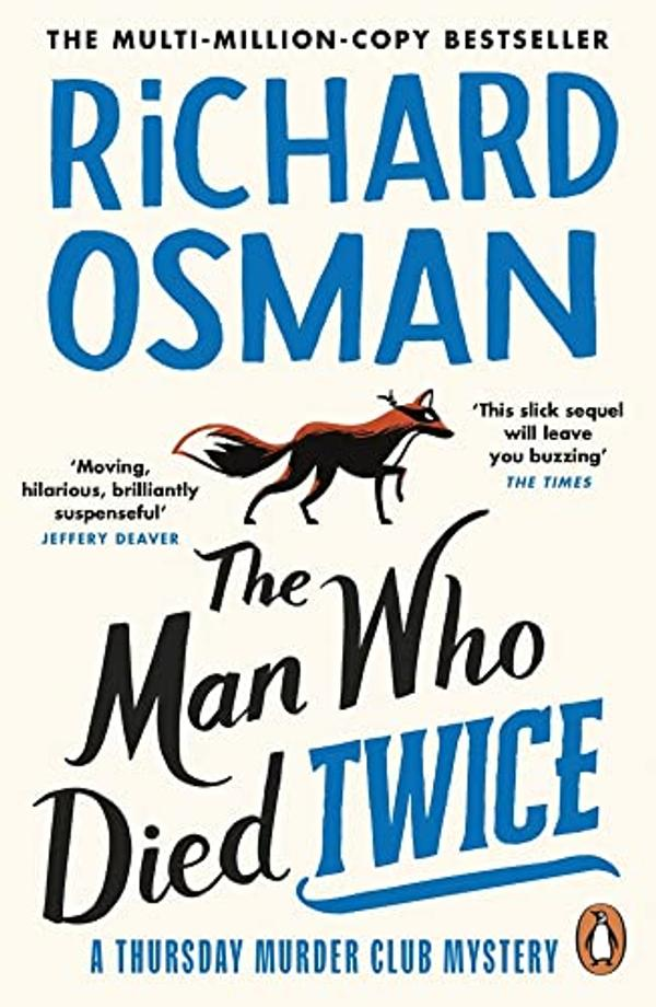 The Man Who Died Twice Richard Osman The Man Who Died Twice Richard Osman