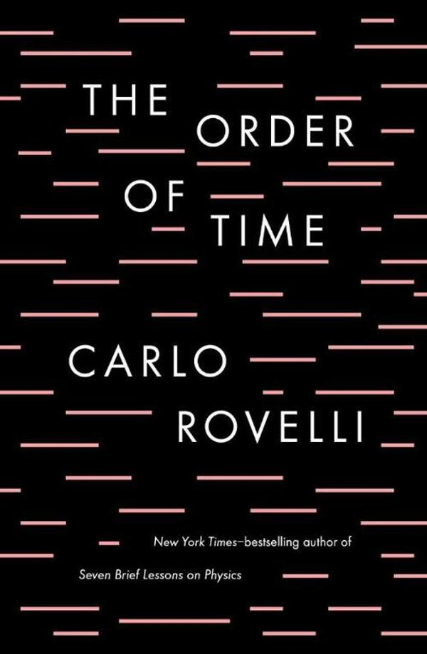 The Order of Time Carlo Rovelli The Order of Time Carlo Rovelli