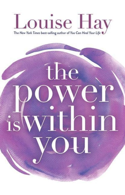 The Power Is Within You Louise Hay