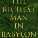 THE RICHEST MAN IN BABYLON – Book by George Samuel Clason