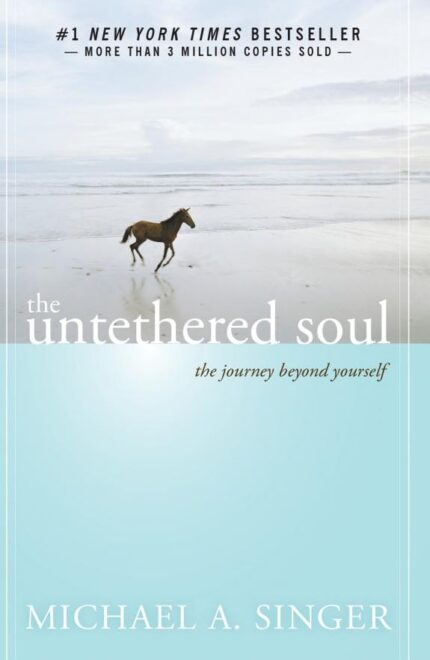 The untethered soul