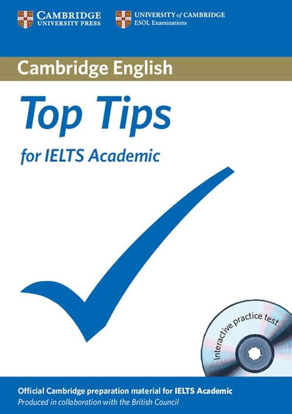 Top Tips for IELTS Academic Top Tips for IELTS Academic