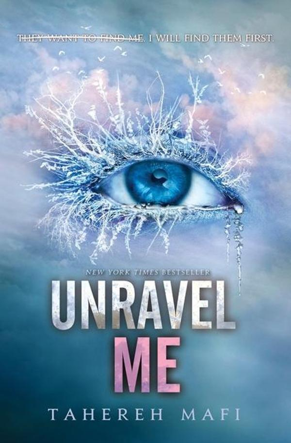 Unravel Me (Shatter Me) Unravel Me (Shatter Me)