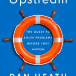 Upstream Dan Heath
