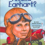 Who Was Amelia Earhart?
