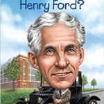 Who Was Henry Ford?