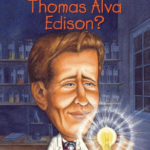 Who Was Thomas Alva Edison?