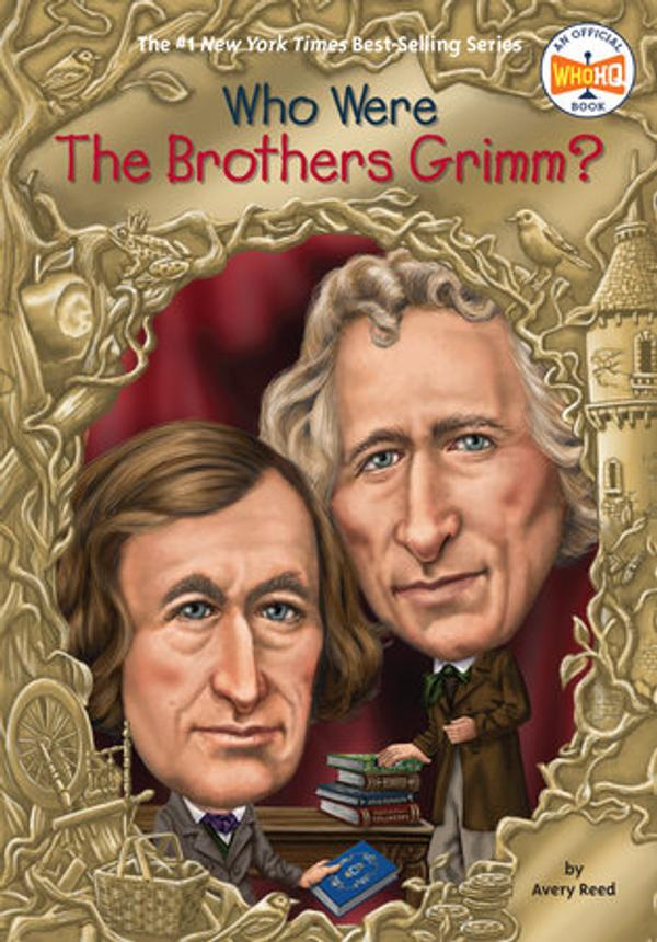 Who Were the Brothers Grimm? Who Were the Brothers Grimm?