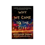 Why We Came to the City